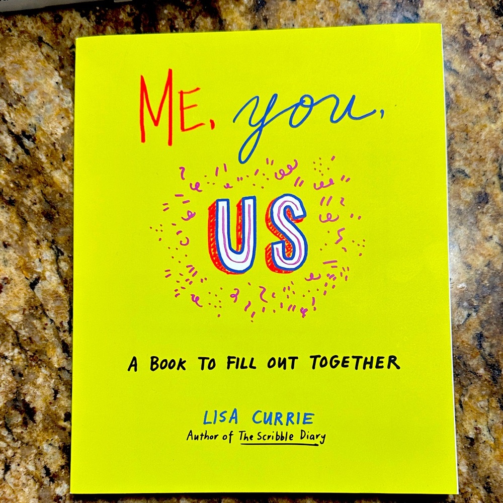 Me, You, Us Book by Lisa Currie A book to fill out together.